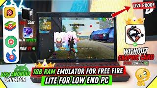 NEW LITE BEST EMULATOR FOR LOW END PC - 2GBRAM NO GRAPHICS CARD |FREE FIRE IN 2GB RAM LiveProoF