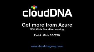 Get more from Azure with Citrix Cloud Networking - Citrix SD-WAN