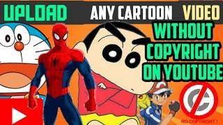 How to upload any cartoon episodes and movies on YouTube without copyright on android or pc 