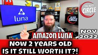 Amazon Luna 2 Years Old - Is it still worth it?!