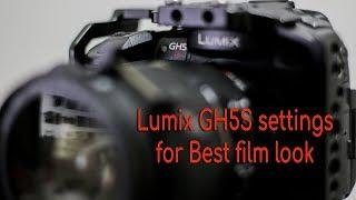 My Panasonic GH5S Settings For CINEMATIC look or best Film Look!