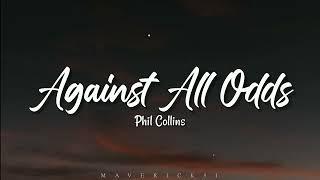 Phil Collins - Against All Odds (LYRICS) 