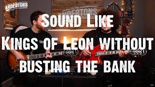 Sound Like Kings Of Leon - Without Busting The Bank