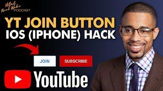 YouTube Join Button iOS (iPhone) Hack