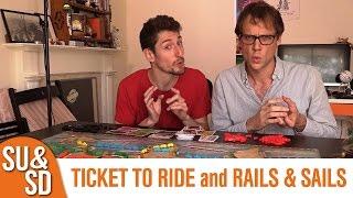 Ticket to Ride AND Rails & Sails - Shut Up & Sit Down Review