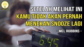 Bagaimana Efek Pada Tubuhmu Ketika Kamu Menekan Tombol Snooze - Mel Robbins Subtitile Indonesia