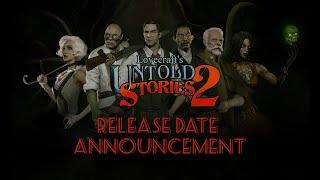 Lovecraft’s Untold Stories 2 - Release Date Announcement Trailer