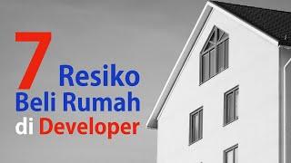 7 Resiko Beli Rumah di Developer! (Tips Property 8)