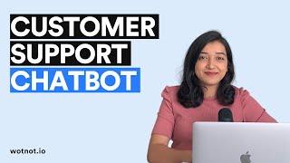 How to Build a Chatbot for Customer Support | WotNot