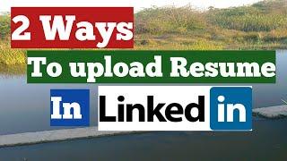 How to upload Resume to LinkedIn | Add Resume to LinkedIn Profile 2021