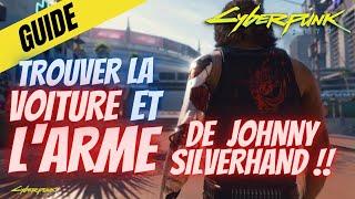 CYBERPUNK 2077 : TROUVER L'ARME DE JOHNNY SILVERHAND, LA VOITURE ET LA VESTE ( GUIDE )