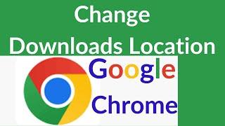 How to Change Google Chrome Default Download Location 2022