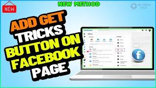 How to add Get tricks Button on facebook page Laptop/PC 2024