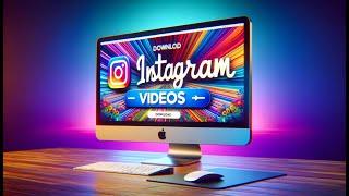 How to Download Instagram Videos on PC Easy