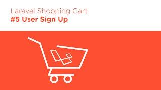 Laravel 5.2 PHP - Build a Shopping Cart - #5 User Sign Up
