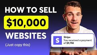 How to Sell Websites for $10,000 (3 STEPS)