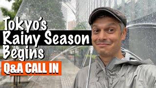 Tokyo’s Rainy Season Starts | June’s Chill is here! (Call-in Q&A)