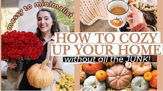 How to COZY UP your home | AFFORDABLE FALL DECOR IDEAS! | minimalist Autumn Clean + Decorate | DIY