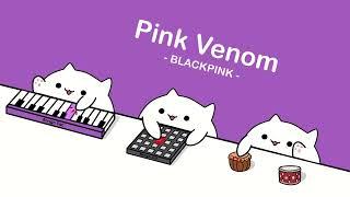BLACKPINK - Pink Venom (cover by Bongo Cat) ️