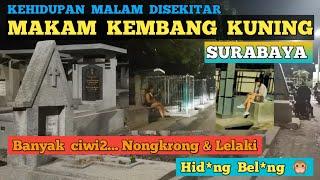 MAKAM KEMBANG KUNING SURABAYA - KONDISI DIMALAM HARI