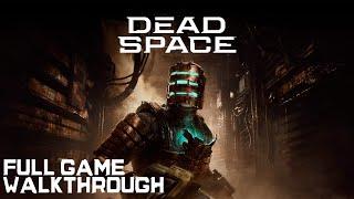 Dead Space (2023) - Full Game Walkthrough [Medium] (No Commentary)