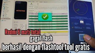 Redmi 6 Mati total gagal flash | Flash Redmi 6 mati total tanpa auth dengan sp flashtool 100% Work