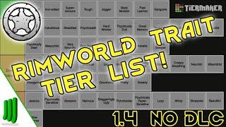  Rimworld Trait Tier List! | 2023 | 1.4 NO DLC