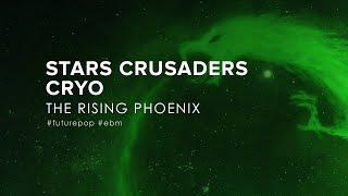 Stars Crusaders & Cryo - The Rising Phoenix (2021) [EBM / Futurepop]