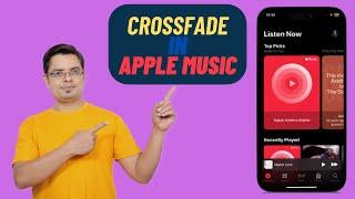 How to Enable/Customize Crossfade in Apple Music in iOS 17 on iPhone and iPad