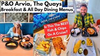 P&O Arvia The Quays - A FULL Review Of EVERYTHING Available, Multi Venue Dining Area - ALL INCLUDED