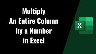 Multiply an Entire Column by a Number in Excel without using a formula [2023]