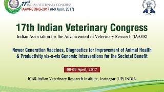 Webcast of 17th Indian Veterinary Congress ,IAAVR , DAY-2, TECHNICAL SESSION -2