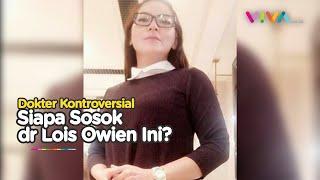 Ditangkap Polisi karena Tak Percaya Covid-19, Inilah Sosok dr Lois Owien