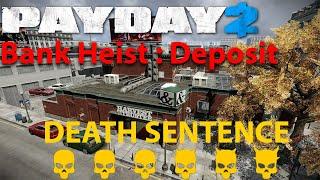 Payday 2 - Bank Heist : Deposit (SOLO-STEALTH) - DSOD