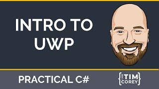 Intro to UWP (Universal Windows Platform) Apps in C#