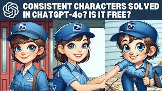 Consistent Characters in the New Chatgpt-4o, A Deep Dive