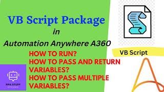 VB Script Package in Automation Anywhere A360 | Everything you need to know!
