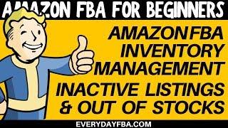 Amazon FBA For Beginners -  Inactive Listings & Out Of Stock Inventory