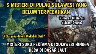 5 MISTERI PULAU SULAWESI YANG BELUM TERPECAHKAN!