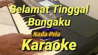 Selamat Tinggal Bunga Ku Karaoke Nada Pria || Melayu Versi Korg Pa600