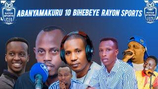 NIBO BAKUNDA RAYON SPORTS CYANE DORE ABANYAMAKURU 10 BIHEBEYE RAYON SPORTS BYO GUPFA|| TOP 10