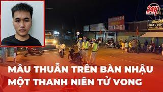 Mâu thuẫn trên bàn nhậu, một thanh niên bị đâm tử vong