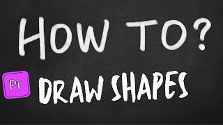 How to Draw Shapes In Premiere Pro [EASY and FAST Method]