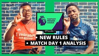 Fantasy Premier League Episode I ft Allan - New Rules & Matchday 1 Final Drafts