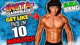 INSTA-GAHHHBAGE: HIS 10 MINUTE WORKOUTS... WILL NEVER WORK! || ELIKA BANG (Ep.6)