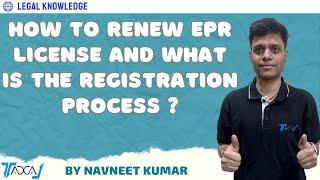 How To Renew EPR License ? | Required Documents | Getting an EPR License in Few Steps