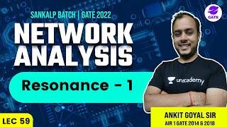 Resonance - 1 | Sankalp GATE 2022 Batch | L 59 | Network Analysis | GATE/ESE 22 #AnkitGoyal