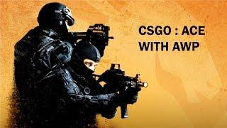 CSGO - ACE WITH AWP