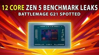 12 CORE ZEN 5 Benchmark Leaks | Battlemage G21 Spotted