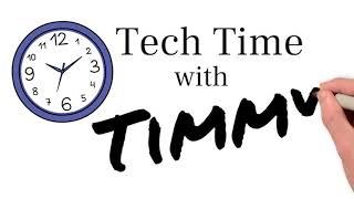 New Series: Tech Time with Timmy